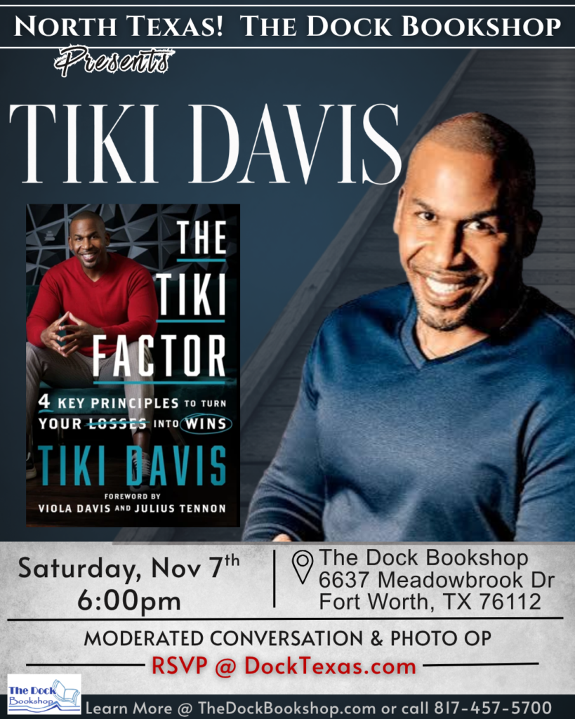Tiki Davis at The Dock Bookshop: moderated conversation and photo opportunity, Saturday, November 7, 2026 at 6 p.m., 6637 Meadowbrook Drive, Fort Worth, Texas.